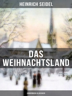 cover image of Das Weihnachtsland (Kinderbuch-Klassiker)